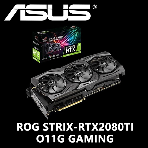 華碩 STRIX-RTX2080TI-O11G-GAMING 1665MHz/11GB GDDR6/352bit/2H2DP1USB-C